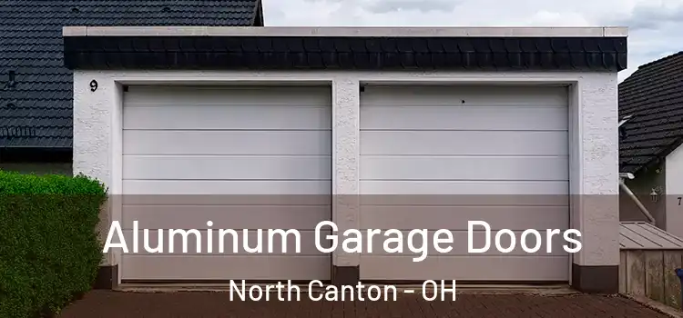  Aluminum Garage Doors North Canton - OH
