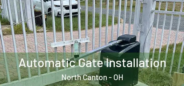  Automatic Gate Installation North Canton - OH