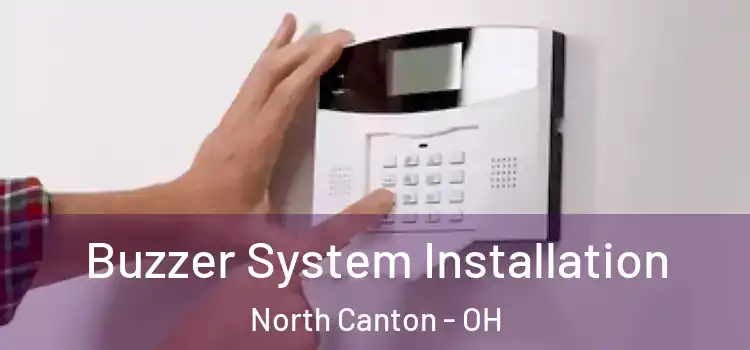  Buzzer System Installation North Canton - OH