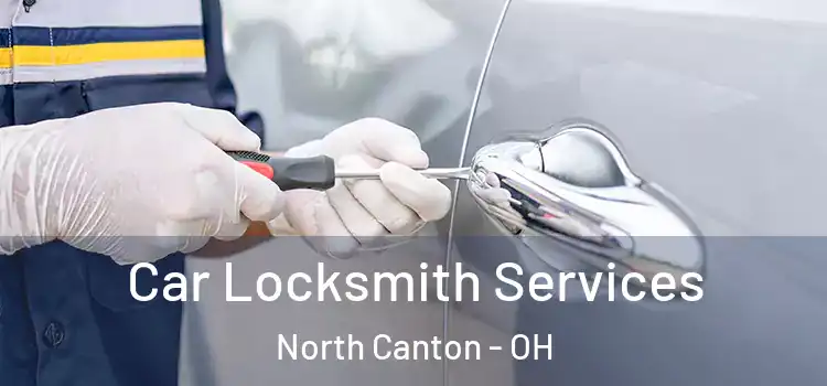  Car Locksmith Services North Canton - OH