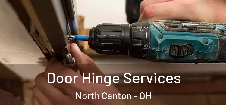  Door Hinge Services North Canton - OH