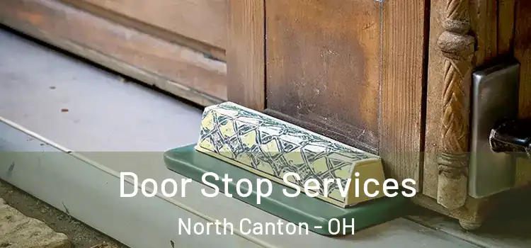  Door Stop Services North Canton - OH