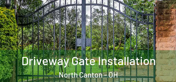  Driveway Gate Installation North Canton - OH