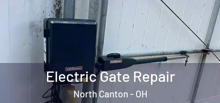 Electric Gate Repair North Canton - OH