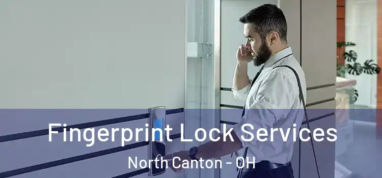  Fingerprint Lock Services North Canton - OH