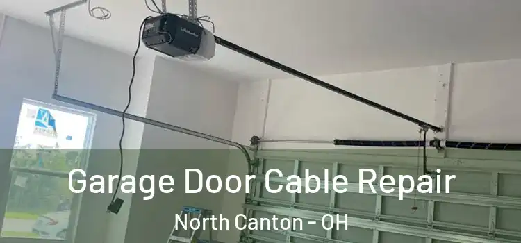 Garage Door Cable Repair North Canton - OH