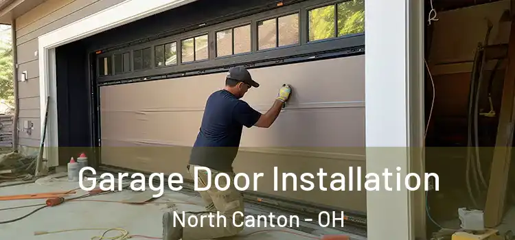  Garage Door Installation North Canton - OH