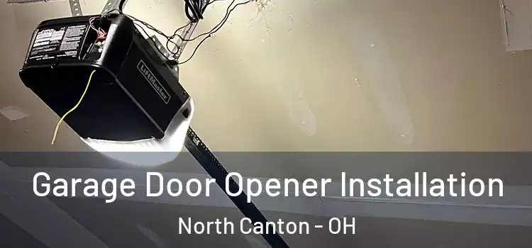  Garage Door Opener Installation North Canton - OH