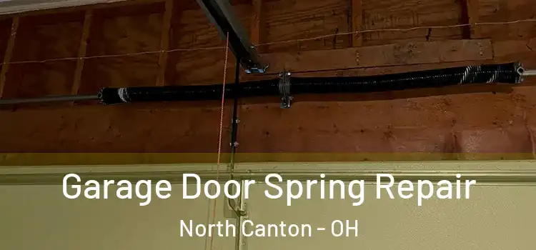  Garage Door Spring Repair North Canton - OH