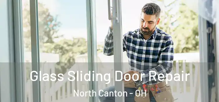  Glass Sliding Door Repair North Canton - OH
