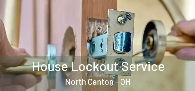 House Lockout Service North Canton - OH