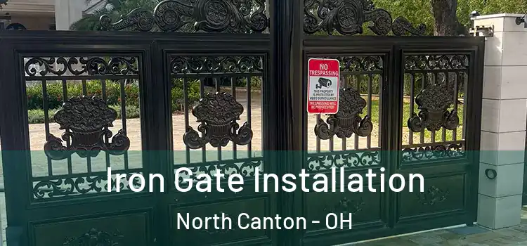  Iron Gate Installation North Canton - OH