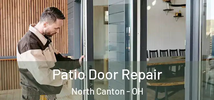  Patio Door Repair North Canton - OH