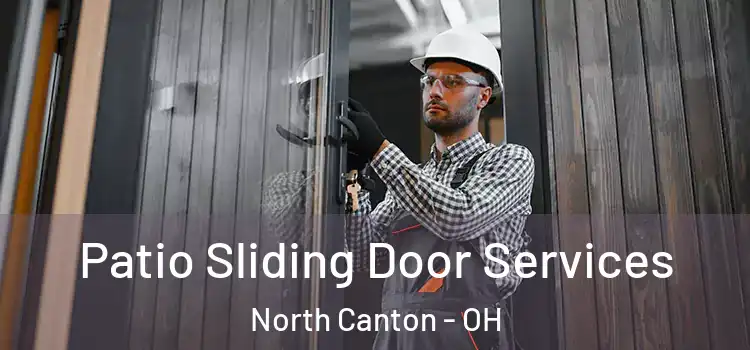 Patio Sliding Door Services North Canton - OH