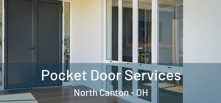  Pocket Door Services North Canton - OH