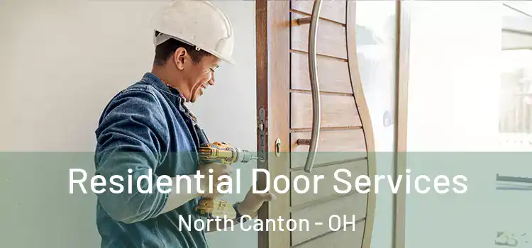  Residential Door Services North Canton - OH