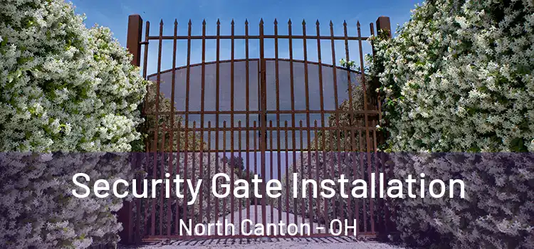  Security Gate Installation North Canton - OH