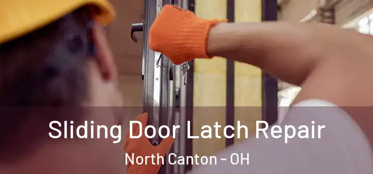 Sliding Door Latch Repair North Canton - OH