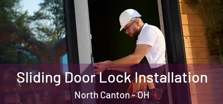  Sliding Door Lock Installation North Canton - OH