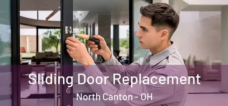  Sliding Door Replacement North Canton - OH