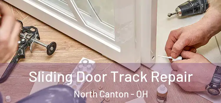  Sliding Door Track Repair North Canton - OH